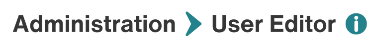 Image of GO Smart admin tabs that direct a user from the Administration Tab to the User Editor. Help text icon is next to the text.