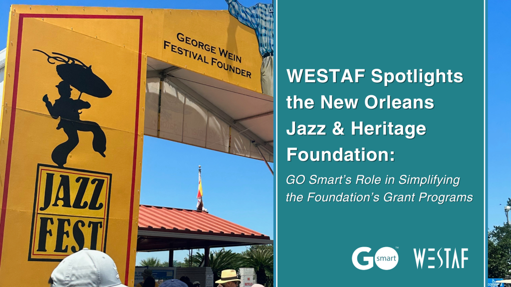 WESTAF Spotlights the New Orleans Jazz & Heritage Foundation: Go Smart's Role in Simplifying the Foundation's Grant Programs